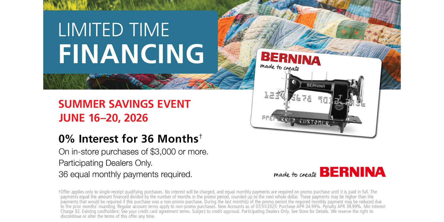 Advertisement for BERNINA sewing machine with limited time financing offer on a colorful quilt background.