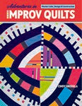Adventures in Improv Quilts