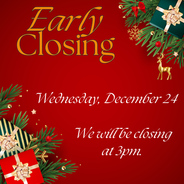 Early Closing - 12/24/25