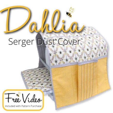 Dahlia Serger Dust Cover Serger Pattern