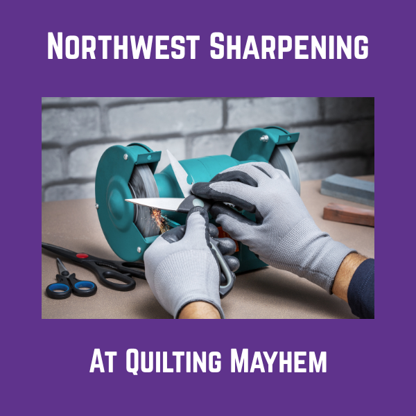 Northwest Sharpening at Quilting Mayhem