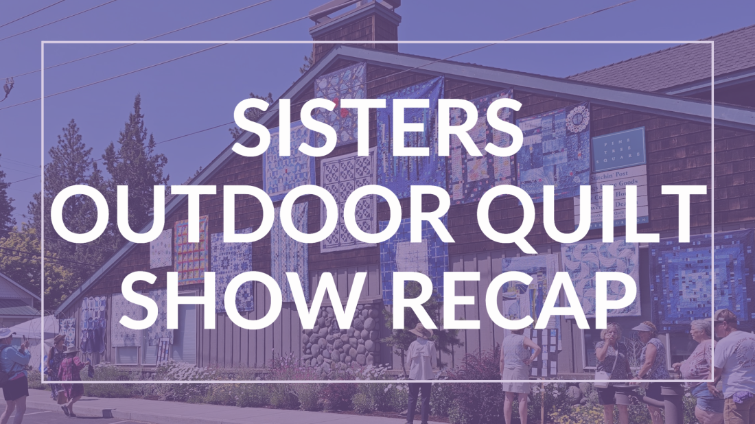 Sisters Outdoor Quilt Show 2024 Recap
