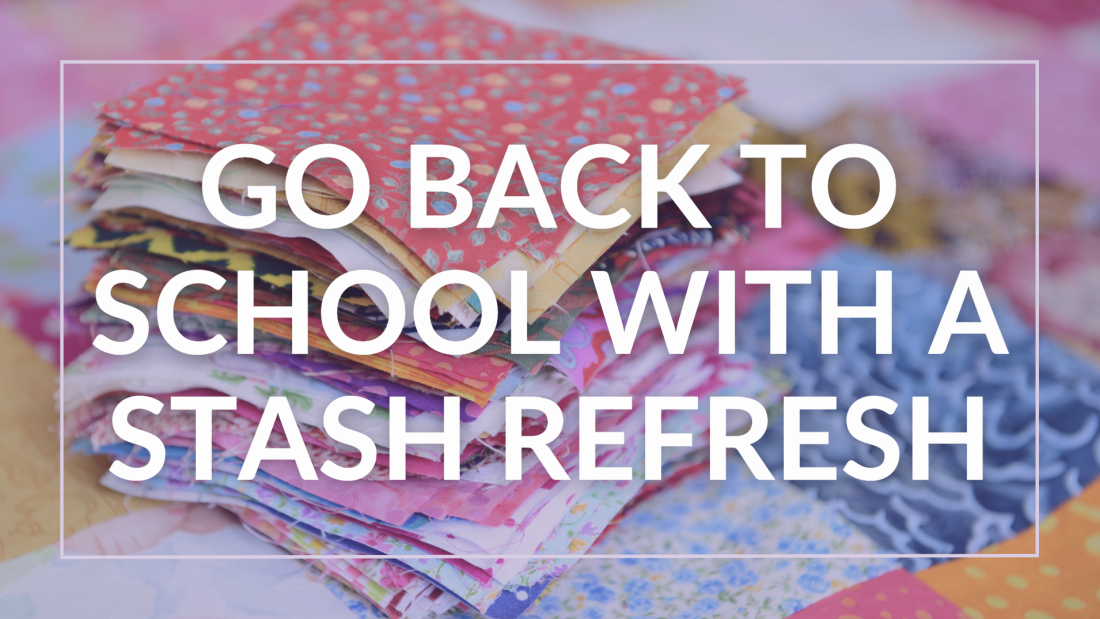 Refresh Your Quilting Stash