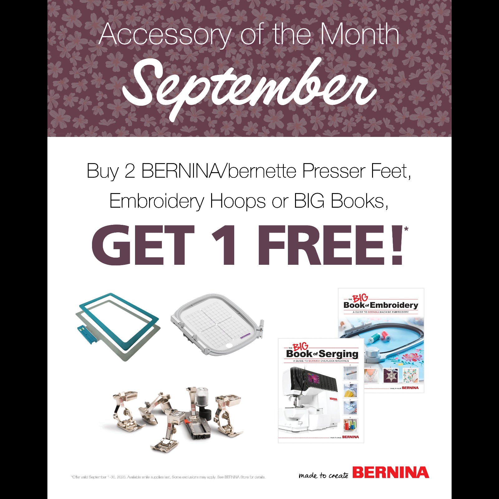 Promotional graphic for Bernina sewing accessories, featuring text that says 'Accessory of the Month September' and 'Buy 2 BERNINA/benette Presser Feet, Embroidery Hoops or BIG Books, GET 1 FREE!' with small product photos including presser feet, embroidery hoops, and sewing books on a white background.