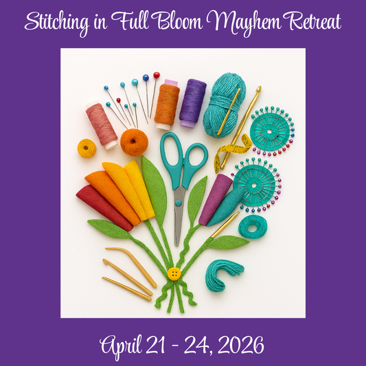 Stitching in Full Bloom Retreat