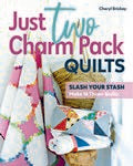 Just Two Charm Pack Quilts