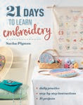 21 Days to Learn Embroidery