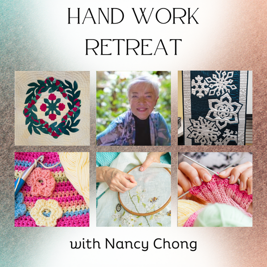 Hand Work Retreat collage showing appliqué, quilting, embroidery, knitting, crochet, and instructor Nancy Chong