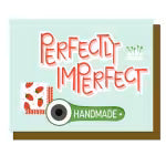 Greeting Card - Perfectly Imperfect