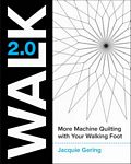 WALK 2.0: More Machine Quilting