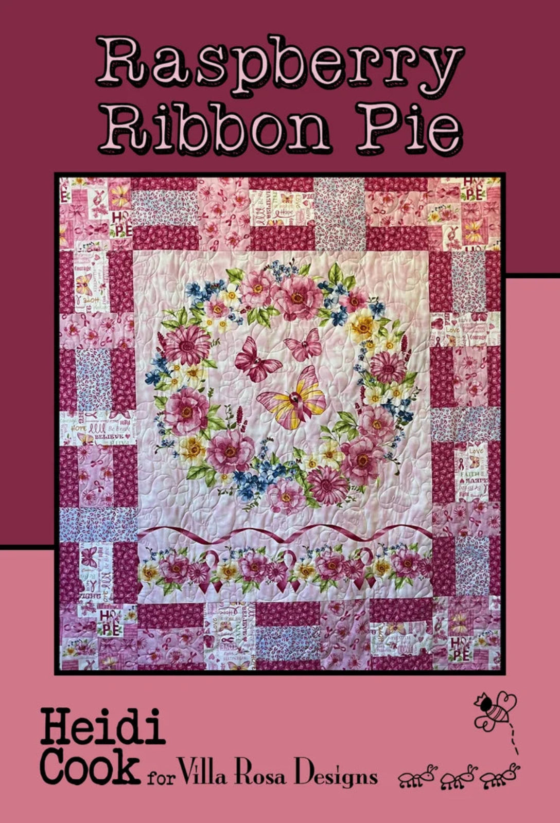 A quilt pattern cover titled 'Raspberry Ribbon Pie' by Heidi Cook for Villa Rosa Designs, featuring a central floral and butterfly patchwork quilt on a dusty pink background.