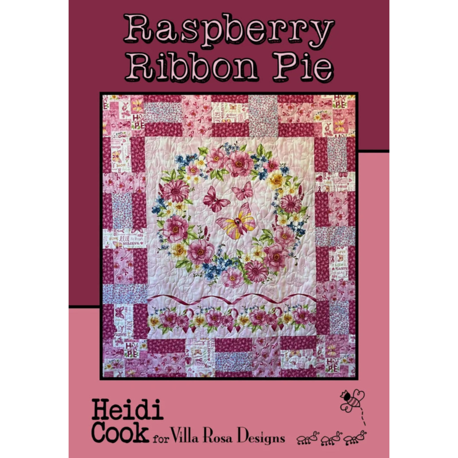 A quilt pattern cover titled 'Raspberry Ribbon Pie' by Heidi Cook for Villa Rosa Designs, featuring a central floral and butterfly patchwork quilt on a dusty pink background.
