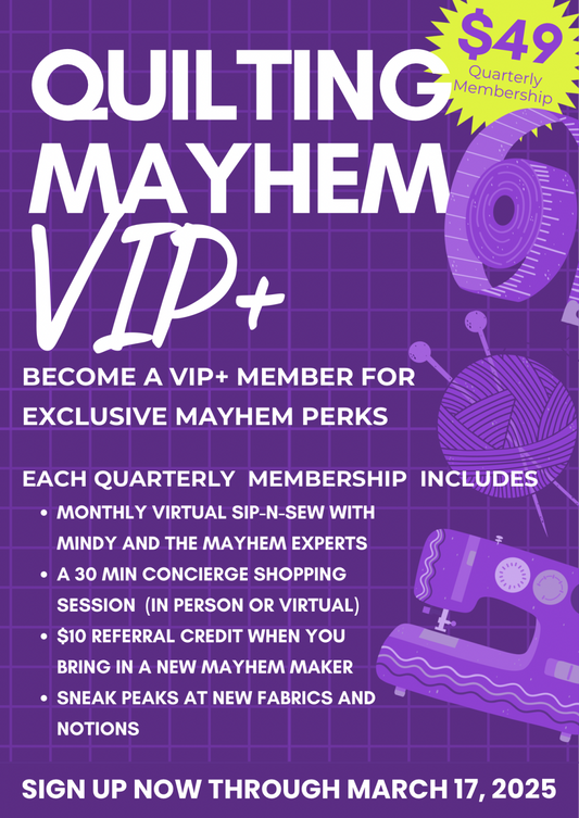 Quilting Mayhem Vip+ Program