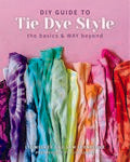 DIY Guide to Tie Dye Styles