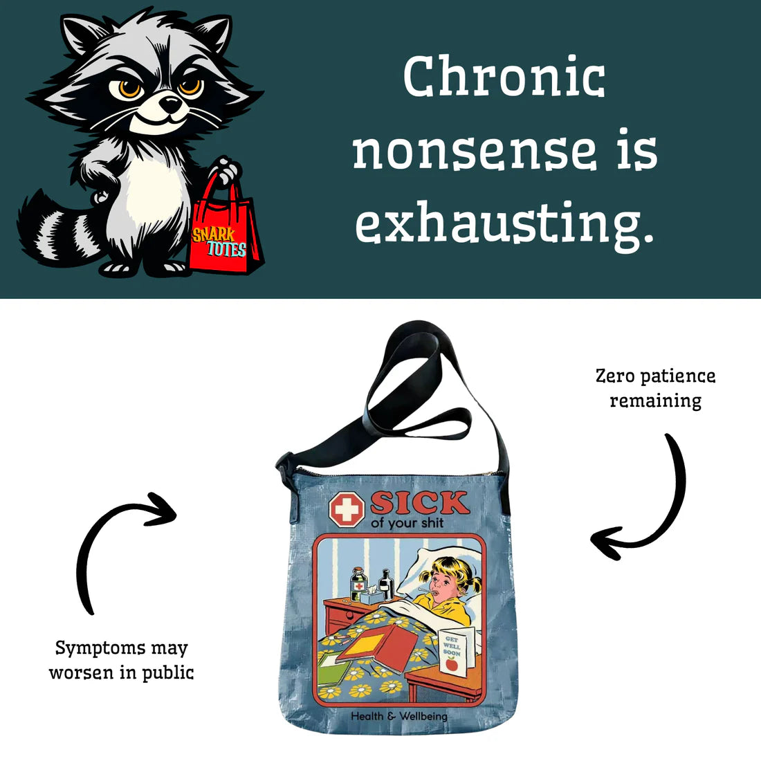 Sick of Your Shit - Messenger Bag