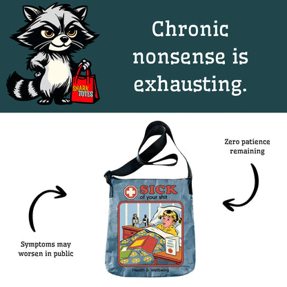 Sick of Your Shit - Messenger Bag