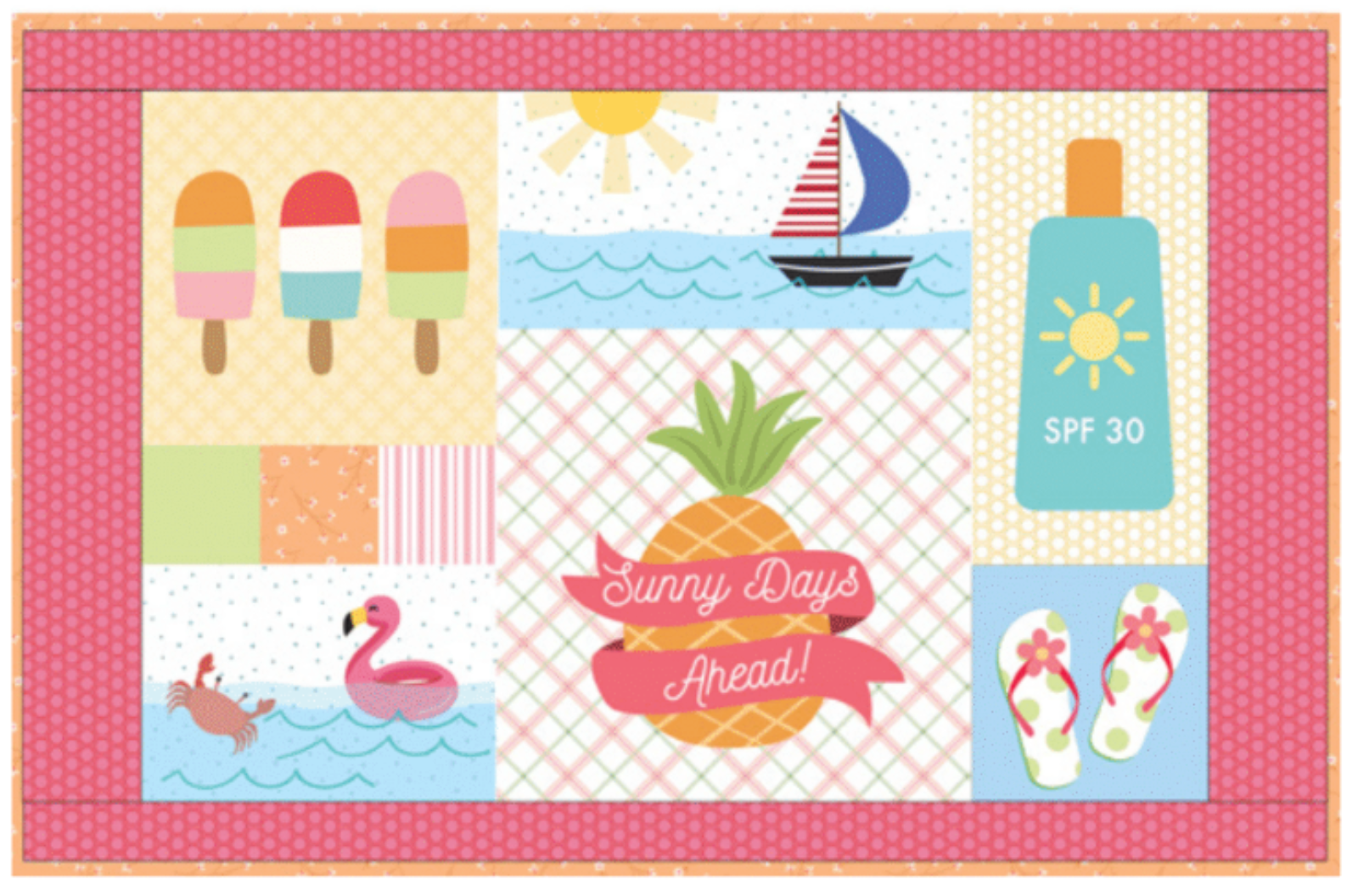 A square beach-themed patchwork-style print or textile design with a pink border and multiple illustrated panels: popsicles, a sailboat, sunscreen bottle labeled SPF 30, a flamingo, flip-flops, and a central pineapple with the words 'Sunny Days Ahead!'.