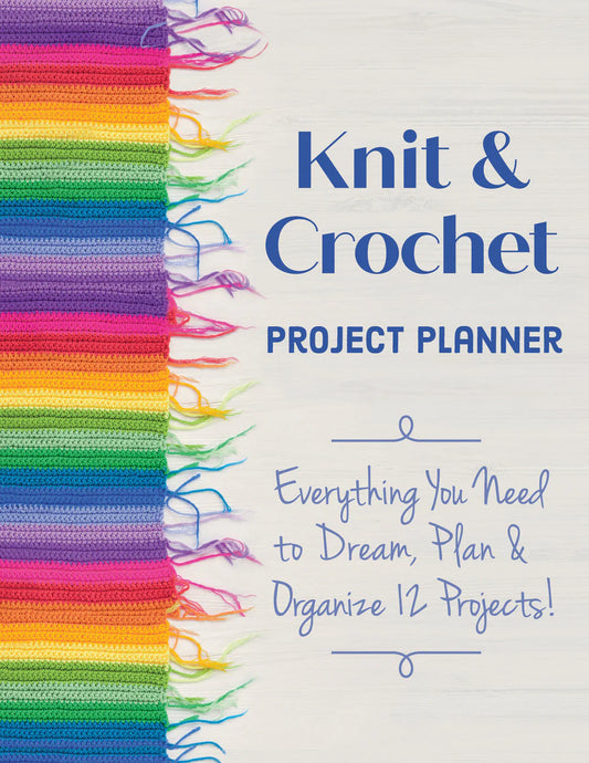 Pre-Order - Knit and Crochet Project Planner